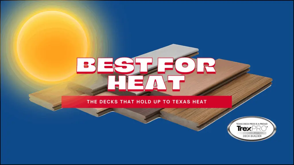 Heat mitigation decks, cooler decks, best decks for Texas